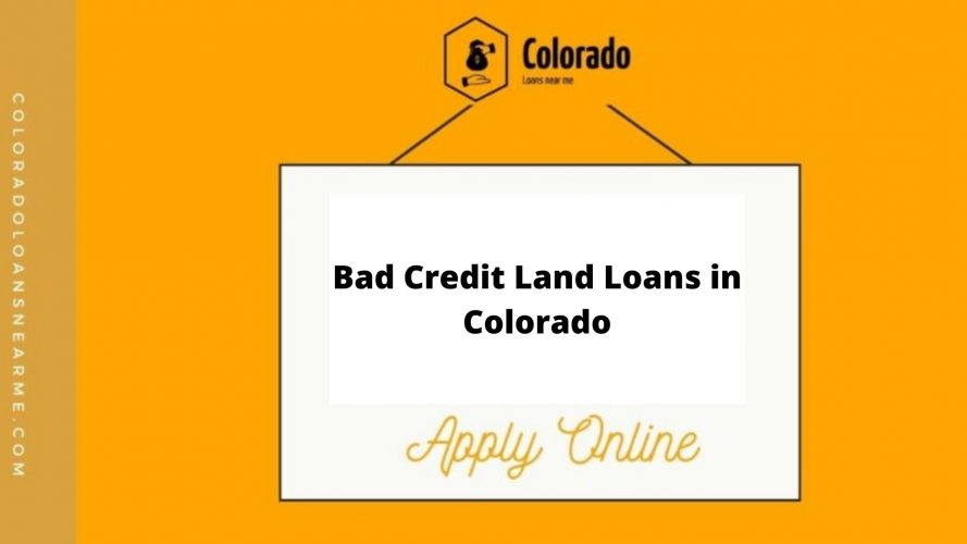 Bad Credit Land Loans in Colorado